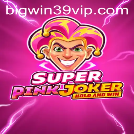 Unveiling the Excitement of SuperPinkJoker and the Allure of BIGWIN39